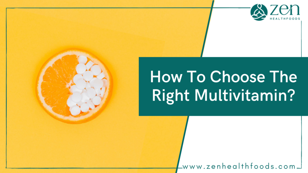 How To Choose a Multivitamin for You?